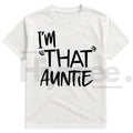 "I'm That Auntie" Funny Best Aunt Tee – Cotton Women's Plus Size Crew Neck Top