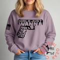 GIRLS JUST WANNA SWEATSHIRT